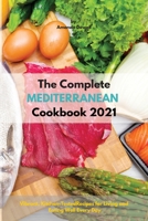 The Complete Mediterranean Cookbook 2021 1801855064 Book Cover