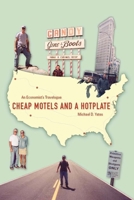 Cheap Motels and a Hot Plate: An Economist's Travelogue 1583671439 Book Cover