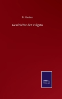 Geschichte Der Vulgata 1016397593 Book Cover