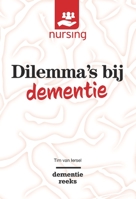 Dilemma's Bij Dementie: Waarden Wegen Voor Goede Zorg 9036822033 Book Cover