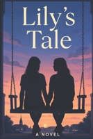 Lily's Tale B0F79JNRGW Book Cover