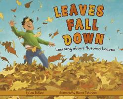 Leaves Fall Down: Learning about Autumn Leaves 1404863907 Book Cover