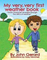 My Very, Very First Weather Book 162697764X Book Cover