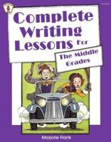 Complete Writing Lessons for the Middle Grades (Kids' Stuff) 0865301603 Book Cover