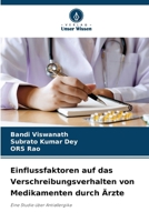 Einflussfaktoren auf das Verschreibungsverhalten von Medikamenten durch Ärzte (German Edition) 6207937082 Book Cover