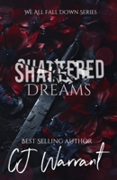 Shattered Dreams (We All Fall Down Series) 1961685167 Book Cover
