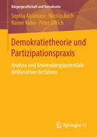 Demokratietheorie Und Partizipationspraxis: Analyse Und Anwendungspotentiale Deliberativer Verfahren 3658112204 Book Cover