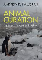 Animal Curation: The Science of Care and Welfare 100918153X Book Cover