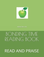 Bonding Time Reading Book: Read and Praise 1693363526 Book Cover