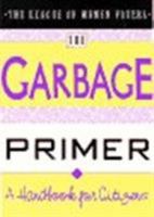 The Garbage Primer: The League of Women Voters Education Fund 1558212507 Book Cover
