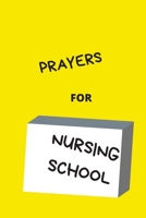 Prayers for Nursing School Blank Lined Notebook Diary Journal Student Nurse Gift 1676550003 Book Cover