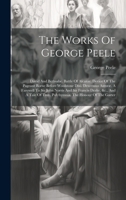 The Works Of George Peele: David And Bethsabe. Battle Of Alcazar. Device Of The Pageant Borne Before Woolstone Dixi. Descensus Astrææ. A Farewell To ... Of Troy. Polyhymnia. The Honour Of The Garter 1019720328 Book Cover