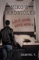 Niko's Chronicles: Love Hard, Hate Heavy 1633384969 Book Cover
