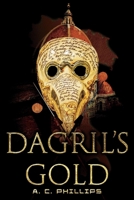 Dagril's Gold 1098310411 Book Cover