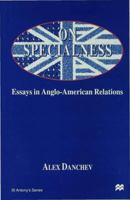 On Specialness: Essays in Anglo-American Relations 0333699971 Book Cover