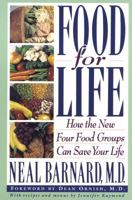 Food for Life: How the New Four Food Groups Can Save Your Life 0517592304 Book Cover