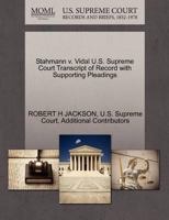 Stahmann v. Vidal U.S. Supreme Court Transcript of Record with Supporting Pleadings 1270293915 Book Cover