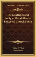 The Doctrines and Polity of the Methodist Episcopal Church, South 1419128272 Book Cover