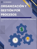Organización y Gestión por Procesos: Descubriendo Skills de M.B.A. Profesionales (Spanish Edition) B0FKT4Q7L2 Book Cover