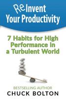 Reinvent Your Productivity: 7 Habits for High Performance in a Turbulent World 1981892605 Book Cover