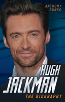 Hugh Jackman: The Biography 1844549046 Book Cover