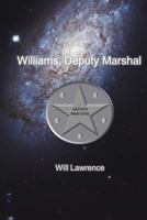 Williams, Deputy Marshal 1981805338 Book Cover