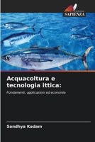 Acquacoltura e tecnologia ittica:: Fondamenti, applicazioni ed economia (Italian Edition) 6206763188 Book Cover