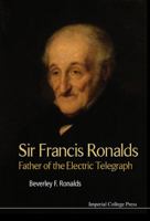 Sir Francis Ronalds: Father of the Electric Telegraph 1783269170 Book Cover