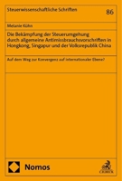 Die Bekampfung Der Steuerumgehung Durch Allgemeine Antimissbrauchsvorschriften in Hongkong, Singapur Und Der Volksrepublik China: Auf Dem Weg Zur ... Schriften, 86) 3756011712 Book Cover