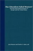 Has Liberalism Failed Women?: Assuring Equal Representation in Europe and the United States 0312232497 Book Cover