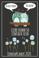Du bist doof! Du auch! Liebe kann so einfach sein Terminplaner 2020: Jahresplaner von September 2019 bis Dezember 2020 mit Eulen Planer mit 174 Seiten in wei� im Format A5 mit gl�nzendem Soft Cover. 1699219524 Book Cover