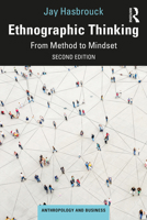 Ethnographic Thinking: From Method to Mindset 1629581194 Book Cover