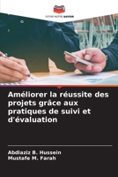 Améliorer la réussite des projets grâce aux pratiques de suivi et d'évaluation (French Edition) 6206573451 Book Cover