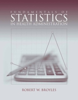 Statistics In Health Administration Kept Simple 0763745561 Book Cover