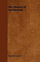 The Menace Of Spiritualism 1372937161 Book Cover