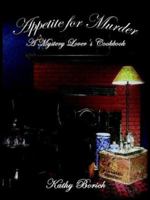 Appetite for Murder: A Mystery Lover's Cookbook 1589394992 Book Cover