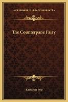 The Counterpane Fairy 1406568325 Book Cover