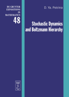 Stochastic Dynamics and Boltzmann Hierarchy (De Gruyter Expositions in Mathematics) 3110208040 Book Cover