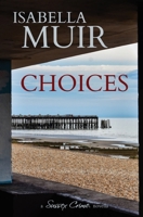 Choices: A coming of age Second World War novella 1872889387 Book Cover