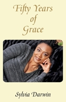 FIFTY YEARS OF GRACE 1543959679 Book Cover