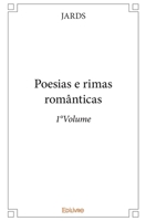 Poesias e rimas românticas - 1°Volume (French Edition) 2414191376 Book Cover