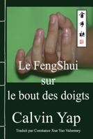 Le Fengshui Sur Le Bout Des Doigts 9811104360 Book Cover