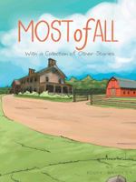 Most of All: With a Collection of Other Stories 1490712593 Book Cover
