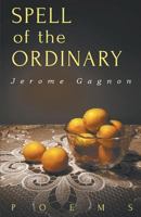 Spell of the Ordinary 1635344018 Book Cover