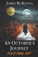 An October's Journey: Poe's Final Gift B0CDNJ4XZ9 Book Cover