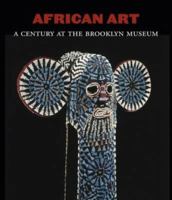 African Art: A Century at Th Brooklyn Museum 3791343211 Book Cover