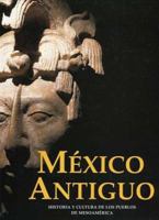 Ancient Mexico: The History and Culture of the Maya, Aztecs and Other Pre-Columbian Peoples 0760783810 Book Cover