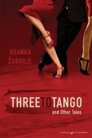 Three to Tango and Other Tales 1645403572 Book Cover