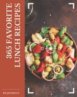 365 Favorite Lunch Recipes: Let's Get Started with The Best Lunch Cookbook! B08GFVLC7N Book Cover