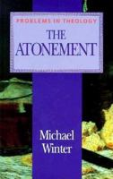 The Atonement (Problems in Theology) 0814658520 Book Cover